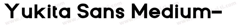 Yukita Sans Medium字体转换